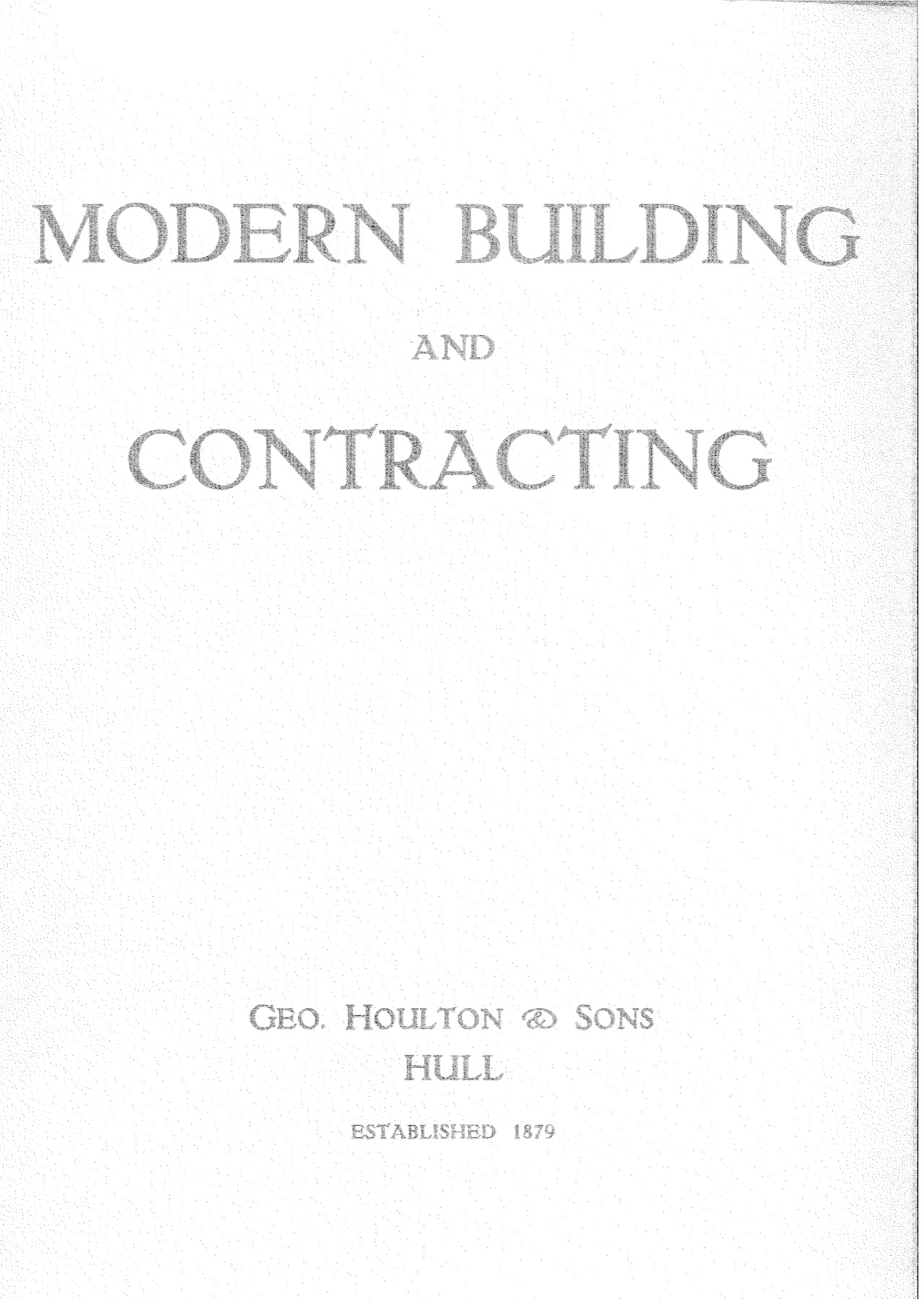 Modern Building And Contracting Geo Houlton And Sons